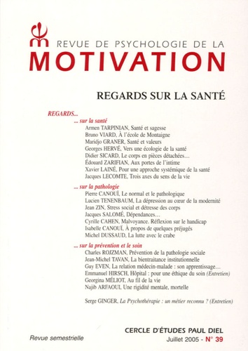 Armen Tarpinian et Bruno Viard - Revue de psychologie de la motivation N° 39, Juillet 2005 : Regards sur la santé.