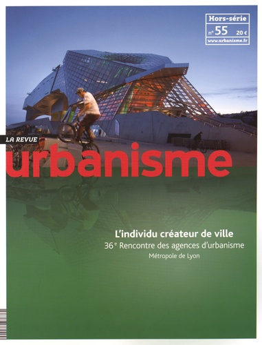 Antoine Loubière - Revue Urbanisme Hors-série N° 55, décembre 2015 : L'individu créateur de ville.