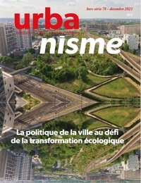 Julien Meyrignac et Rodolphe Casso - Revue Urbanisme Hors-série N° 78, décembre 2023 : La politique de la ville au défi de la transformation écologique.