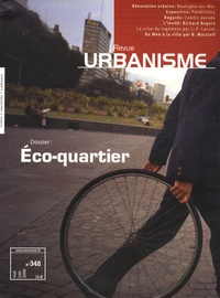 Antoine Loubière - Revue Urbanisme N° 348, Mai-Juin 200 : Eco-quartier.