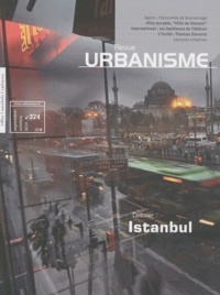 Antoine Loubière - Revue Urbanisme N° 374, Septembre-oc : Istanbul.