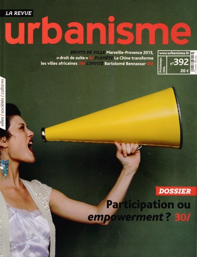Antoine Loubière - Revue Urbanisme N° 392, printemps 2014 : Participation ou empowerment ?.