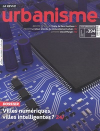 Antoine Loubière - Revue Urbanisme N° 394 Automne 2014 : Villes numériques, villes intelligentes ?.