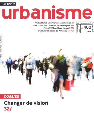 Sophie Vaissière - Revue Urbanisme N° 400, Printemps 2016 : Changer de vision.