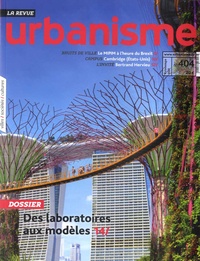 Antoine Loubière - Revue Urbanisme N° 404, printemps 2017 : Des laboratoires aux modèles - Avec le supplément : Paris 2024, des jeux accélérateurs du développement territorial.