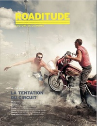  Roaditude - Roaditude N° 13, été 2022 : La tentation du circuit.