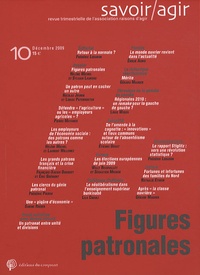 Frédéric Lebaron - Savoir/Agir N°10, Décembre 2009 : Figures patronales.