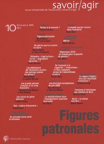 Frédéric Lebaron - Savoir/Agir N°10, Décembre 2009 : Figures patronales.