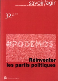 Nathalie Ethuin et Rémi Lefebvre - Savoir/Agir N° 32, juin 2015 : Réinventer les partis politiques.