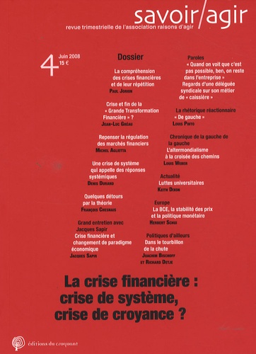 Paul Jorion et Jean-Luc Gréau - Savoir/Agir N° 4, juin 2008 : La crise financière : crise de système, crise de croyance?.