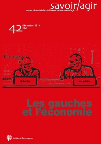 Antony Burlaud - Savoir/Agir N° 42, décembre 2017 : Les gauches et l'économie.