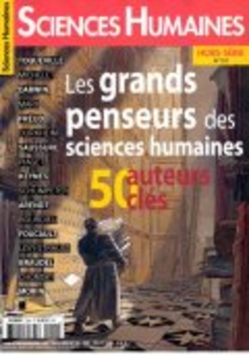 Jean-François Dortier - Sciences Humaines Hors-série N° 20, juin-juillet 2015 : Les grands auteurs des sciences humaines - 50 auteurs clés.