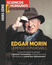  Sciences humaines - Sciences Humaines Hors-série N° 30, août-octobre 2024 : Edgar Morin - Le penseur insatiable.