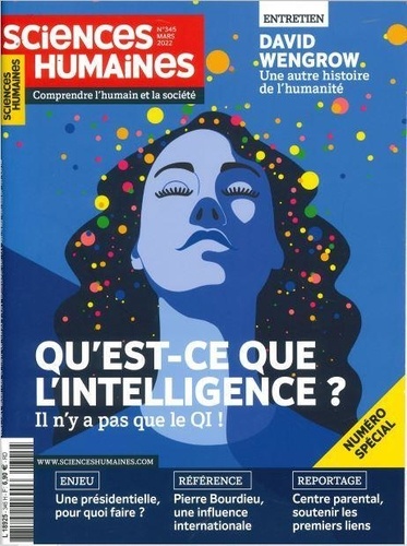 Sciences Humaines N° 345, mars 2022 Qu'est-ce que l'intelligence ?