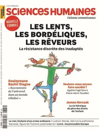 Les lents, les bordéliques, les rêveurs