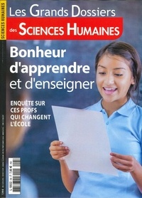 Héloïse Lhérété et Jean-François Dortier - Sciences Humaines N° 58, mars-avril-mai 2020 : Bonheur d'apprendre et d'enseigner - Enquête sur ces profs qui changent l'école.