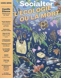 Camille Etienne - Socialter Hors-série N° 12, décembre 2021 : L'écologie ou la mort.