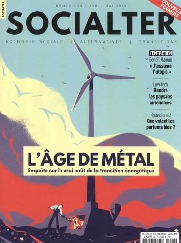 Olivier Cohen de Timary et Philippe Vion-Dury - Socialter N° 28, avril-mai 2018 : L'âge de métal - Enquête sur le vrai coût de la transition énergétique.