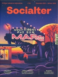 Olivier Cohen de Timary - Socialter N° 49, décembre 2021 - janvier 2022 : Nous n'irons pas sur Mars.