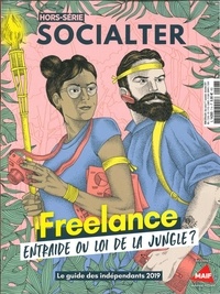 Philippe Vion-Dury - Socialter. Hors-série N° 7, novembre-décembre 2019 : Freelance - Entraide ou loi de la jungle ? Le guide des indépendants 2019.