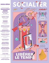 Geneviève Azam et Olivier Cohen de Timary - Socialter. Hors-série N° 10, juin 2021 : Libérer le temps.
