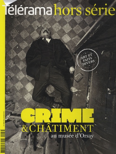  Collectif - Télérama. Hors-série  : Crime et châtiment auè musée d'Orsay.