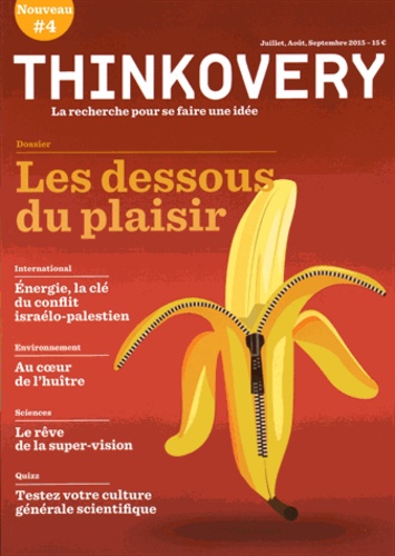 Loïc Le Gac - Thinkovery N° 4, Juillet-août-septembre 2015 : Les dessous du plaisir.