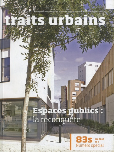 Marie-Christine Vatov - Traits urbains N° 83s, été 2016 : Espaces publics : la reconquête.