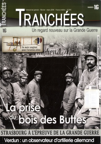Yves Buffetaut - Tranchées N° 16, Janvier-février-mars 2014 : La prise du bois des Buttes.