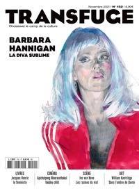 Vincent Jaury - Transfuge N° 152, novembre 2021 : Barbara Hannigan, la diva sublime.