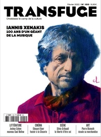 Vincent Jaury - Transfuge N° 155, février 2022 : Iannis Xenakis - 100 ans d'un géant de la musique.