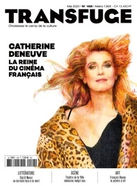 Vincent Jaury - Transfuge N° 168, mai 2023 : Catherine Deneuve - La reine du cinéma français.