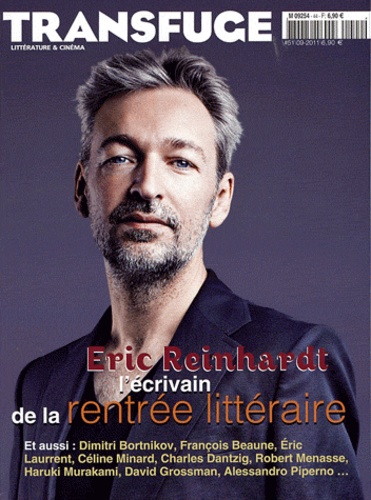 Vincent Jaury - Transfuge N° 51, Septembre 201 : Eric Reinhardt - L'écrivain de la rentrée littéraire.