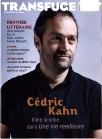 Vincent Jaury - Transfuge N° 54, Janvier 2012 : Cédric Kahn filme la crise dans Une vie meilleure.