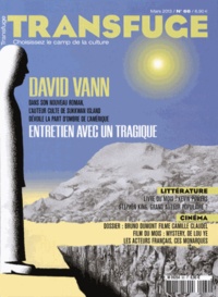 Vincent Jaury - Transfuge N° 66, Mars 2013 : David Vann - Entretien avec un tragique.