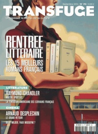 Vincent Jaury - Transfuge N° 70, Septembre 2013 : Rentrée littéraire - Les 15 meilleurs romans français.