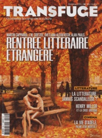 Vincent Jaury - Transfuge N° 71, octobre 2013 : Rentrée littéraire étrangère - Martin Capparos, J. M. Coetzee, Svetlana Alexievitch, Alan Pauls....
