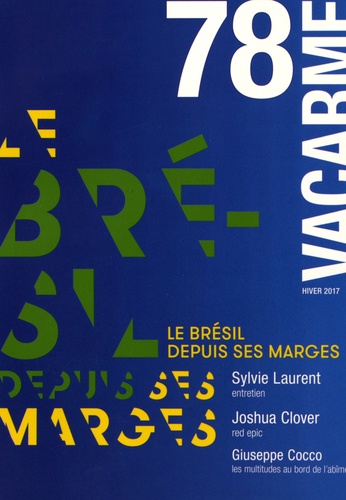 Alexandre Charrier et Elena Lespes Muñoz - Vacarme N° 78, hiver 2017 : Le Brésil depuis ses marges.