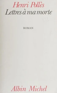 Lettres à ma morte