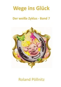 Wege ins Glück