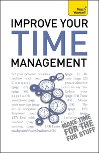 Polly Bird - Improve Your Time Management: Teach Yourself.