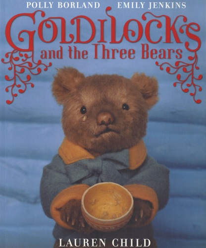 Polly Borland et Emily Jenkins - Goldilocks and the Three Bears.