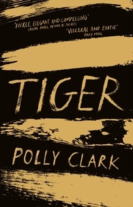 Polly Clark - Tiger.