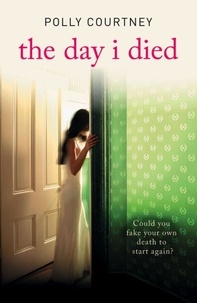 Polly Courtney - The Day I Died.