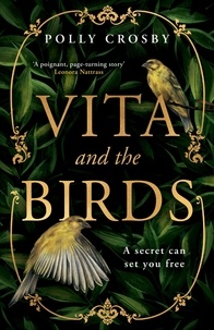 Polly Crosby - Vita and the Birds.