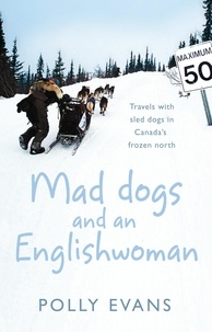 Polly Evans - Mad Dogs And An Englishwoman.