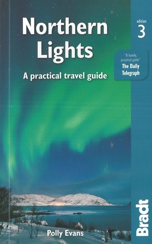 Northern lights. A practical travel guide 3rd edition