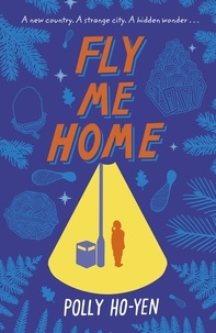 Polly Ho-Yen - Fly Me Home.