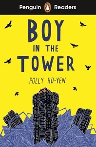 Polly Ho-Yen - Penguin Readers Level 2: Boy In The Tower (ELT Graded Reader).