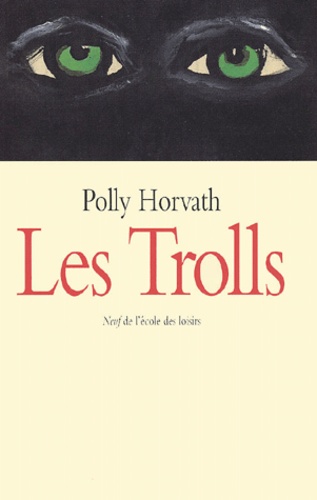 Polly Horvath - Les Trolls.